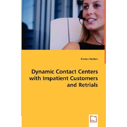 Dynamic Contact Centers with Impatient Customers and Retrials