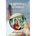 An Improbable Astronaut: How a Georgia farmboy wound up flying the space shuttle