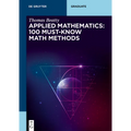 Applied Mathematics: 100 Must-Know Math Methods