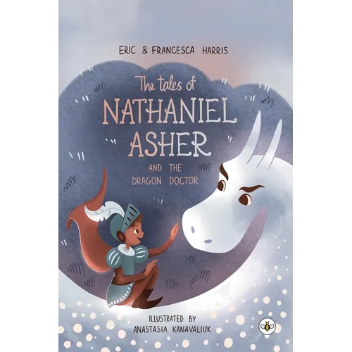 The Tales Of Nathaniel Asher: and the Dragon Doctor
