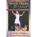 Tennis Elbow Relief: Serving up solutions for lateral epicondylitis