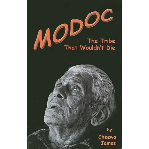 Modoc: The Tribe That Wouldn't Die