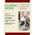Staying Home: A Caregiver's Guide to Making Your House Alzheimer's Safe
