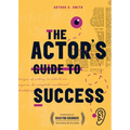 The Actor's Guide to Success