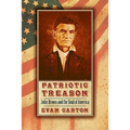 Patriotic Treason: John Brown and the Soul of America