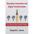 Disruptive Innovation and Digital Transformation: 21st Century New Growth Engines