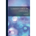 Luminescence in Crystals