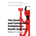 The Devil and Commodity Fetishism in South America