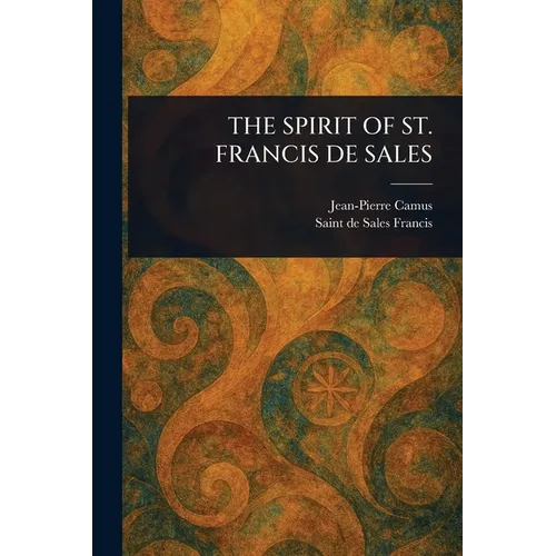 The Spirit of St. Francis de Sales