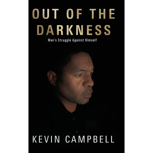 Out of the Darkness: Man's Struggle Against Himself