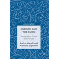 Europe and the Euro: Integration, Crisis and Policies