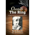 Chasin' The Ring: One Man's 70-Year Run Through Basketball History