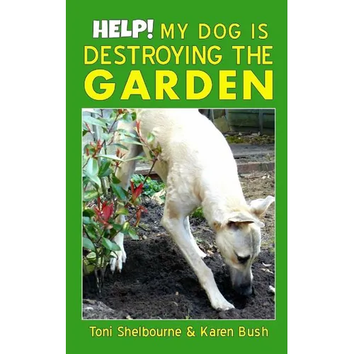 Help! My Dog is Destroying the Garden