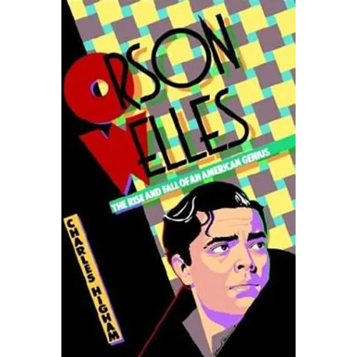 Orson Welles: The Rise and Fall of an American Genius