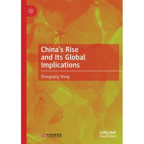 China's Rise and Its Global Implications