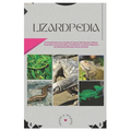 Lizardpedia: A Comprehensive Encyclopedia of Lizards, Their Species, Habitats, Ecosystems and Conservation, Including Pet's Lizards