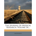 The Journal Of Medical Research, Volume 34...
