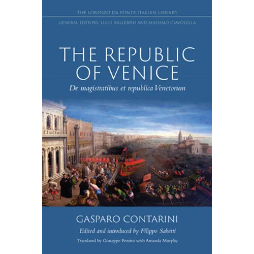 The Republic of Venice: de Magistratibus Et Republica Venetorum