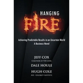 Hanging Fire: Achieving Predictable Results in an Uncertain World