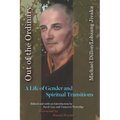 Out of the Ordinary: A Life of Gender and Spiritual Transitions