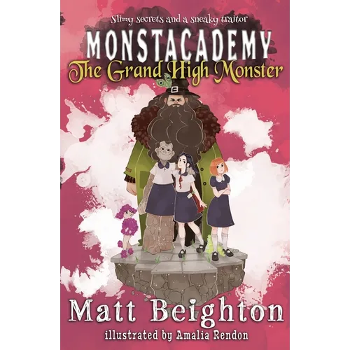 The Grand High Monster: A Monstacademy Mystery