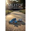 Miles of Motherhood