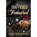 From Trafficked to Treasured
