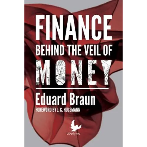 Finance Behind the Veil of Money