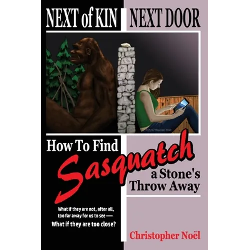 Next of Kin Next Door: How to Find Sasquatch a Stone's Throw Away
