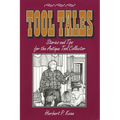 Tool Tales, Stories and Tips for the Antique Tool Collector