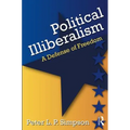 Political Illiberalism: A Defense of Freedom