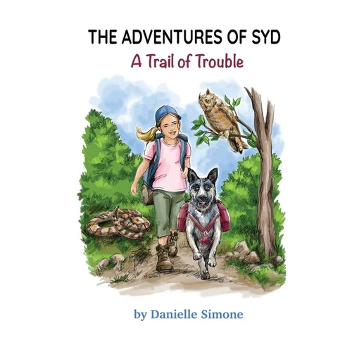 The Adventures of Syd: A Trail of Trouble: A Trail of Trouble