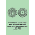 Commodity Exchanges and Futures Trading - Principles and Operating Methods