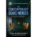 The Contemporary Board Member: The 15 Essential Leadership Skills Re-imagined for the Modern Boardroom