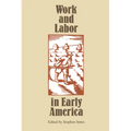 Work and Labor in Early America