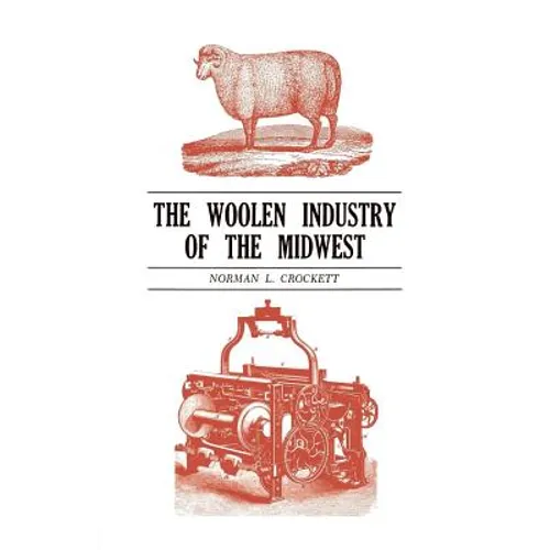The Woolen Industry of the Midwest