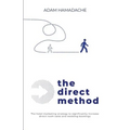 The Direct Method: The Hotel Marketing Strategy to Significantly Increase Direct Room Sales and Wedding Bookings