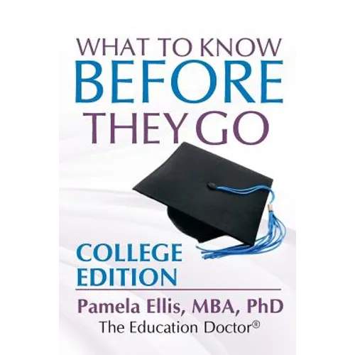 What to Know Before They Go: College Edition
