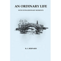 An Ordinary Life: With Extraordinary Moments