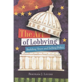 The Art of Lobbying: Building Trust and Selling Policy