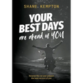 Your Best Days are ahead of you: Reverse the rut and unleash the best version of you