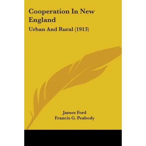 Cooperation In New England: Urban And Rural (1913)