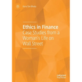 Ethics in Finance: Case Studies from a Woman's Life on Wall Street