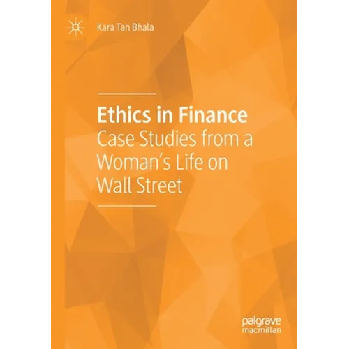 Ethics in Finance: Case Studies from a Woman's Life on Wall Street