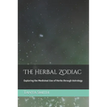 The Herbal Zodiac: Exploring the Medicinal Use of Herbs through Astrology