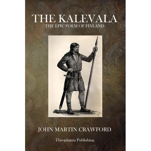 The Kalevala: The Epic Poem of Finland
