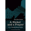 Nickel and a Prayer: The Autobiography of Jane Edna Hunter