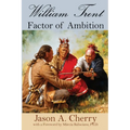 William Trent: Factor of Ambition