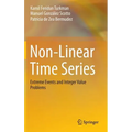 Non-Linear Time Series: Extreme Events and Integer Value Problems