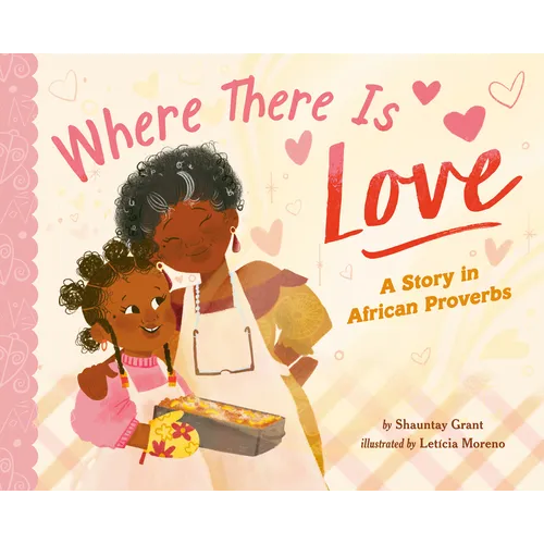 Where There Is Love: A Story in African Proverbs